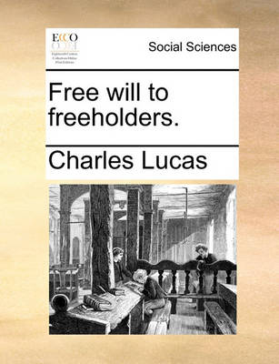 Book cover for Free will to freeholders.