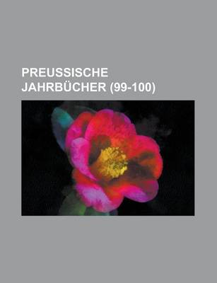 Book cover for Preussische Jahrbucher (99-100 )