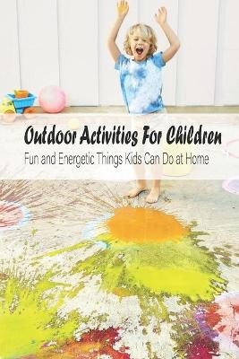 Book cover for Outdoor Activities For Children