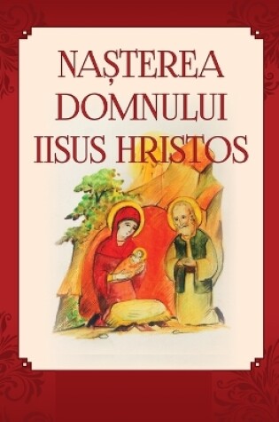 Cover of Nasterea Domnului Iisus Hristos