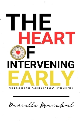 Cover of The Heart of Intervening Early