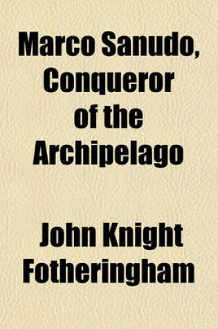 Cover of Marco Sanudo, Conqueror of the Archipelago