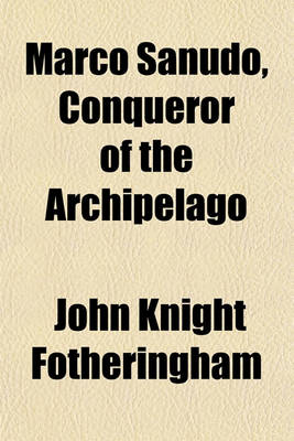 Book cover for Marco Sanudo, Conqueror of the Archipelago