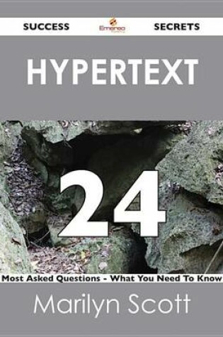Cover of Hypertext 24 Success Secrets - 24 Most Asked Questions on Hypertext - What You Need to Know