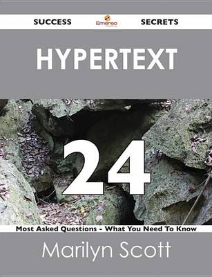 Book cover for Hypertext 24 Success Secrets - 24 Most Asked Questions on Hypertext - What You Need to Know