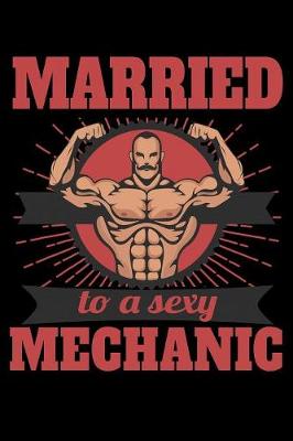 Book cover for Married To A Sexy Mechanic