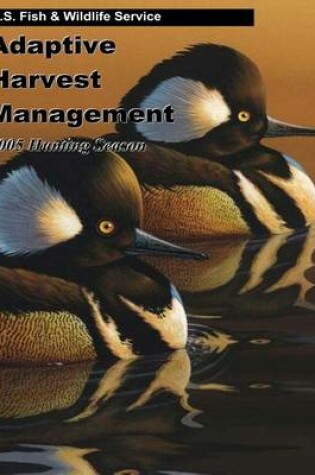 Cover of Adaptive Harvest Management 2005 Hunting Season