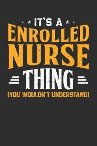 Cover of It's A Enrolled Nurse Thing You Wouldn't Understand