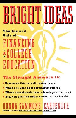 Book cover for Bright Ideas: The Ins & Outs of Financing a College Education