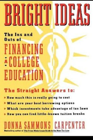 Cover of Bright Ideas: The Ins & Outs of Financing a College Education