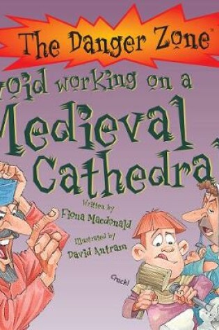 Cover of Avoid Working On A Medieval Cathedral!