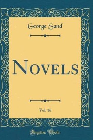 Cover of Novels, Vol. 16 (Classic Reprint)