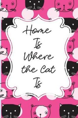 Cover of Home Is Where the Cat Is