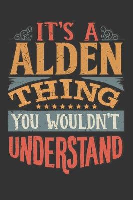 Book cover for Its A Alden Thing You Wouldnt Understand