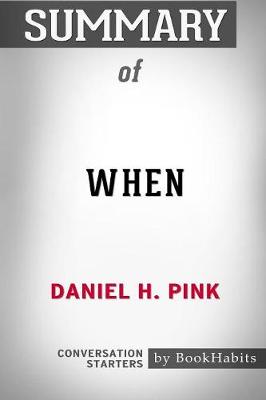 Book cover for Summary of When by Daniel H. Pink