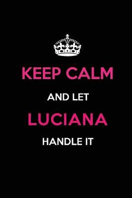 Book cover for Keep Calm and Let Luciana Handle It