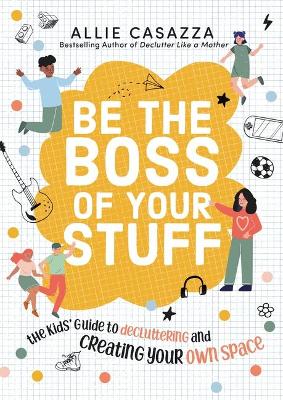 Book cover for Be the Boss of Your Stuff