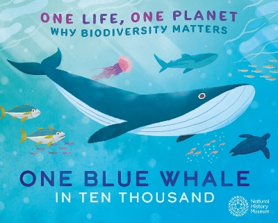 Book cover for One Life, One Planet: One Blue Whale in Ten Thousand