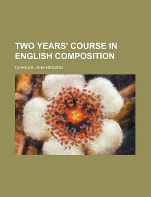 Book cover for Two Years' Course in English Composition