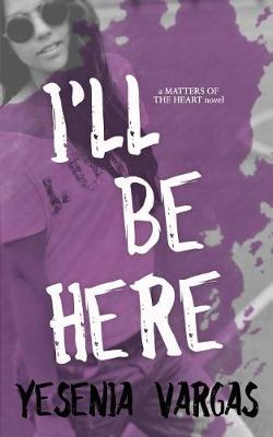 Book cover for I'll Be Here