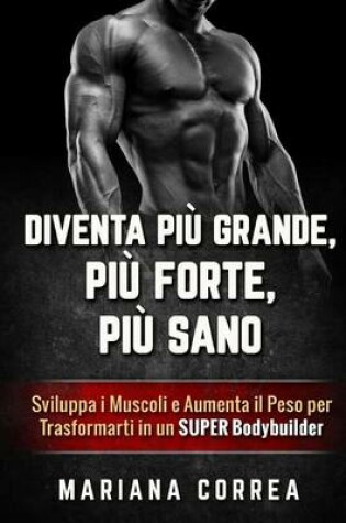 Cover of DIVENTA PIU GRANDE, PIU FORTE, Piu SANO