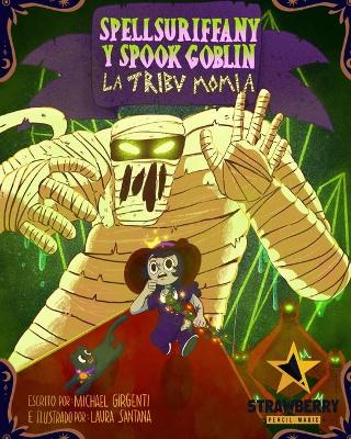 Book cover for Spellsuriffany y Spook Goblin - La Tribu Momia