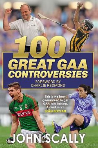 Cover of 100 Great GAA Controversies