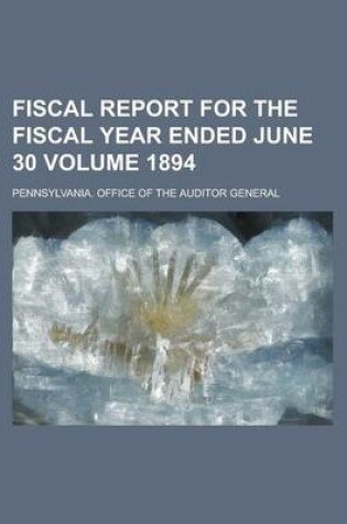 Cover of Fiscal Report for the Fiscal Year Ended June 30 Volume 1894