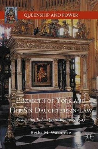 Cover of Elizabeth of York and Her Six Daughters-in-Law
