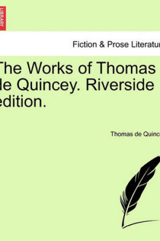 Cover of The Works of Thomas de Quincey. Riverside Edition.