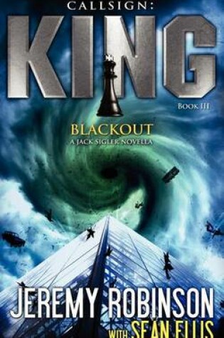 Cover of Callsign King - Book 3 - Blackout (A Jack Sigler - Chess Team Novella)