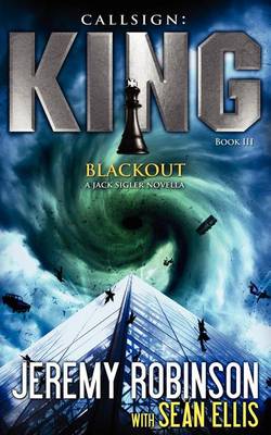 Book cover for Callsign King - Book 3 - Blackout (A Jack Sigler - Chess Team Novella)