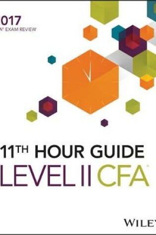 Cover of Wiley 11th Hour Guide for 2017 Level II CFA Exam