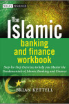 Book cover for The Islamic Banking and Finance Workbook