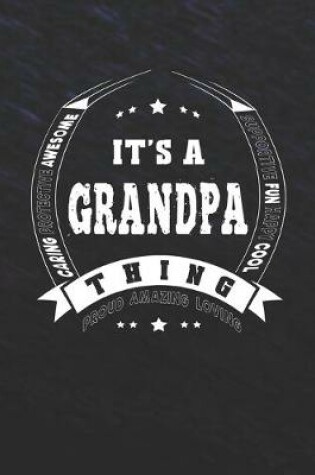 Cover of It's A Grandpa Thing Proud Amazing Loving