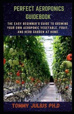 Book cover for Perfect Aeroponics Guidebook