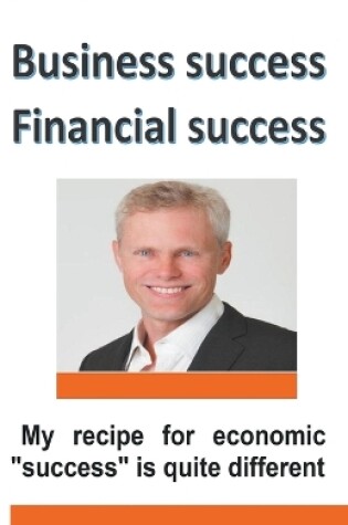 Cover of Business Success Financial Success