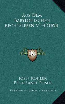 Book cover for Aus Dem Babylonischen Rechtsleben V1-4 (1898)