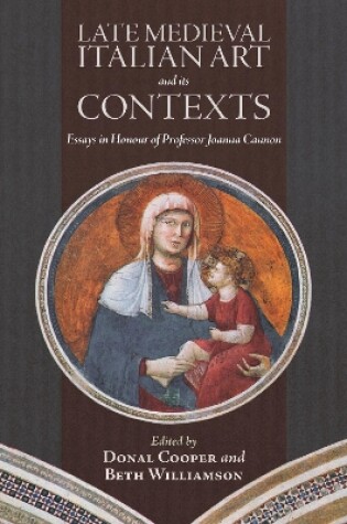 Cover of Late Medieval Italian Art and its Contexts