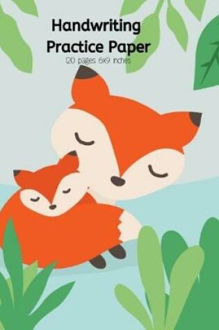 Cover of Handwriting Practice Paper-Baby and Mama Fox