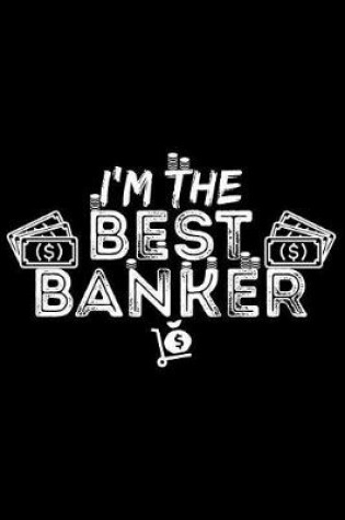 Cover of I'm the Best Banker