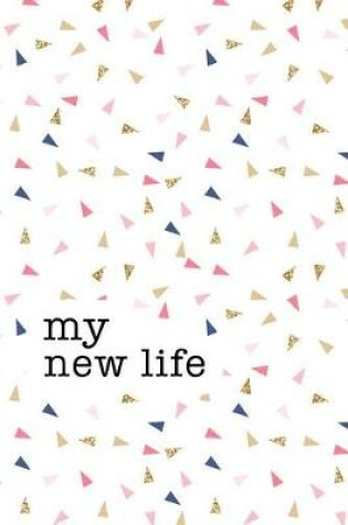 Cover of My New Life