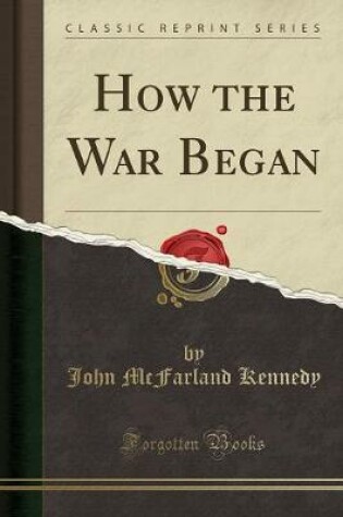 Cover of How the War Began (Classic Reprint)