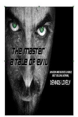 Book cover for The Master; A Tale Of Evil