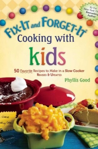 Cover of Fix-It and Forget-It Cooking with Kids