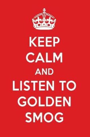 Cover of Keep Calm and Listen to Golden Smog