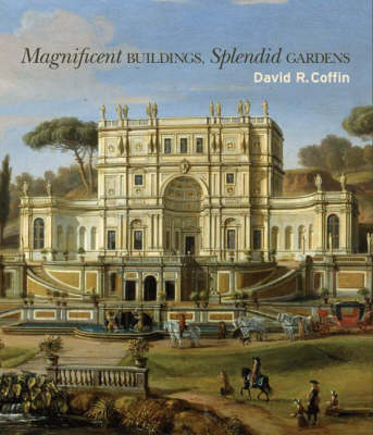 Book cover for Magnificent Buildings, Splendid Gardens