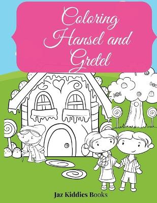 Book cover for Coloring Hansel and Gretel
