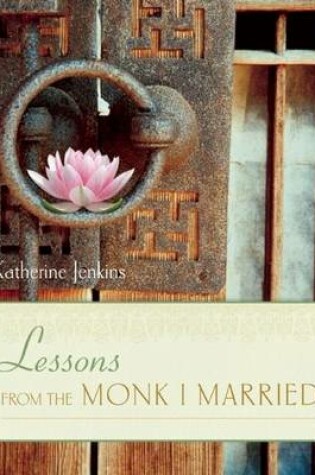 Cover of Lessons from the Monk I Married