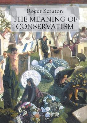 Book cover for The Meaning of Conservatism